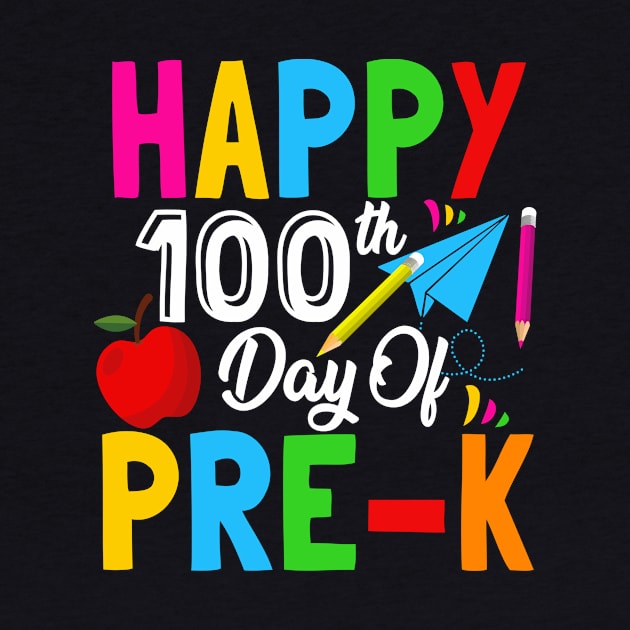 Happy 100th Day Of Pre-K, School Celebration Student Teacher by SilverLake